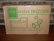 New Frigidaire Imezc000 Automatic Ice Maker Installation Kit Open Box 